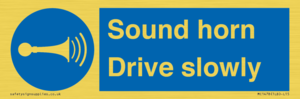 Sound horn Drive slowly
